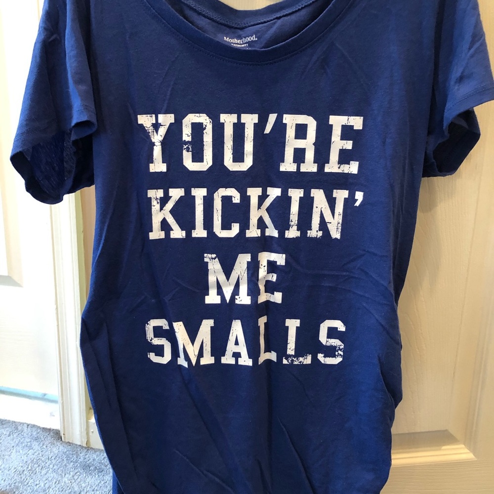 Motherhood Maternity You’re Kicking Me Smalls Top